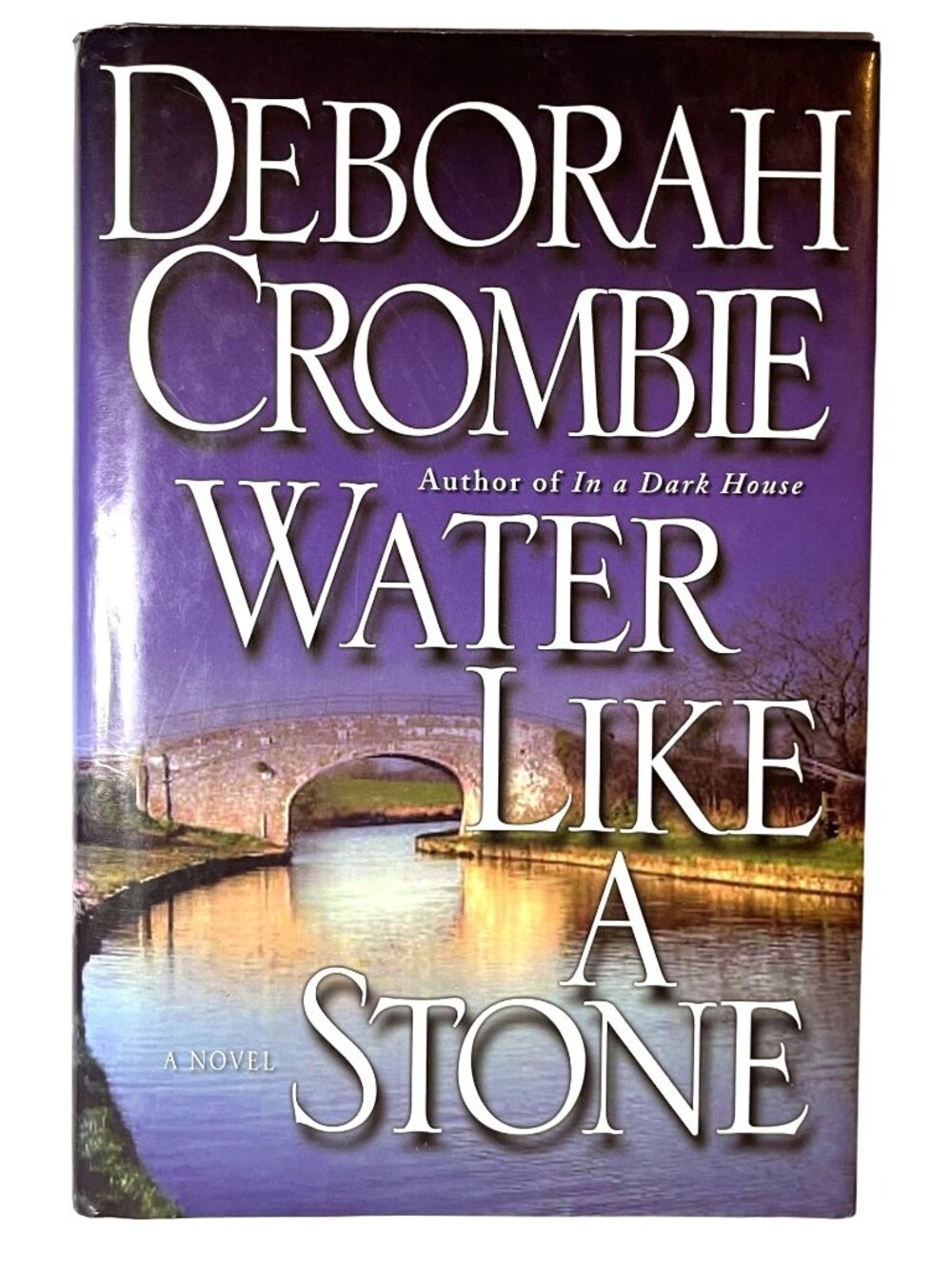 Water Like A Stone Hardcover Book Deborah Crombie First Edition 407 Pages 2007